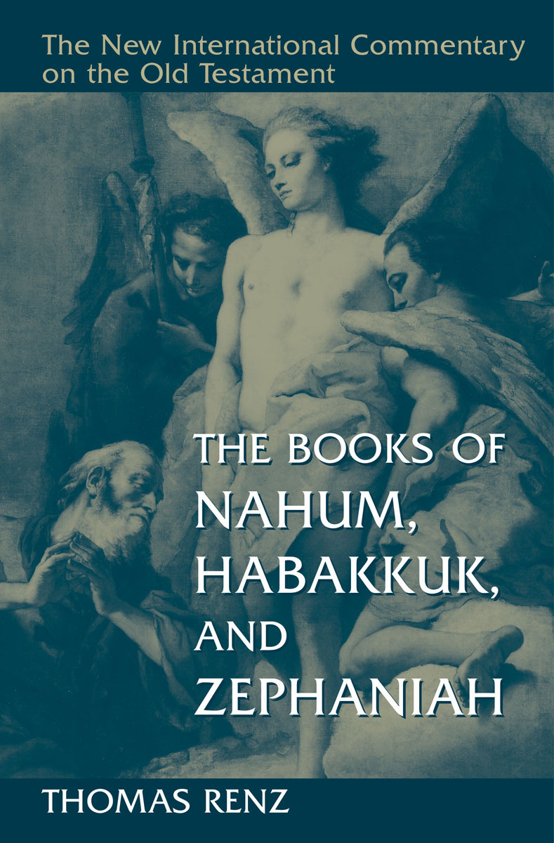 The Books Of Nahum Habakkuk And Zephaniah Thomas Renz
