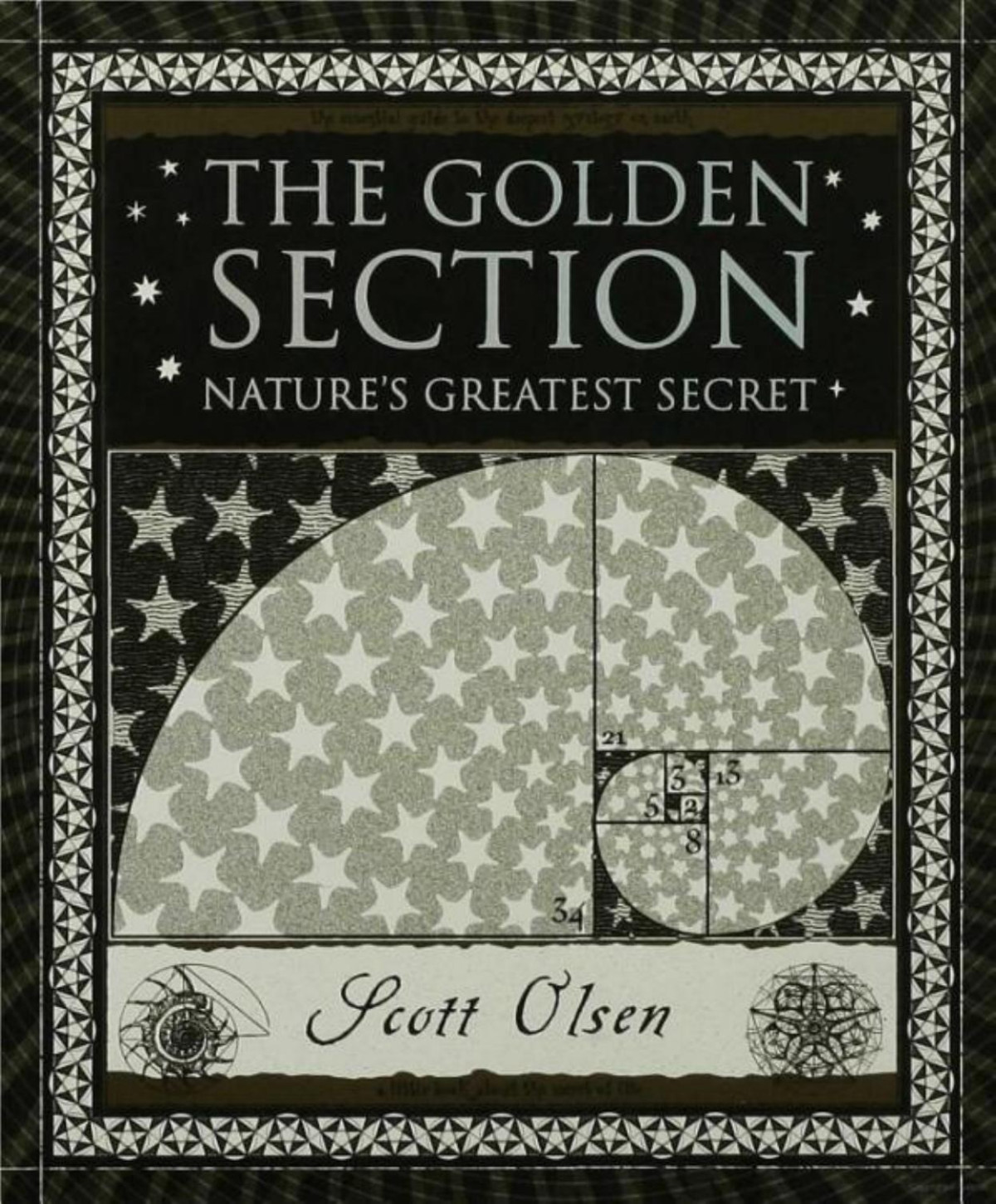 The Golden Section Natures Greatest Secret Scott Olson