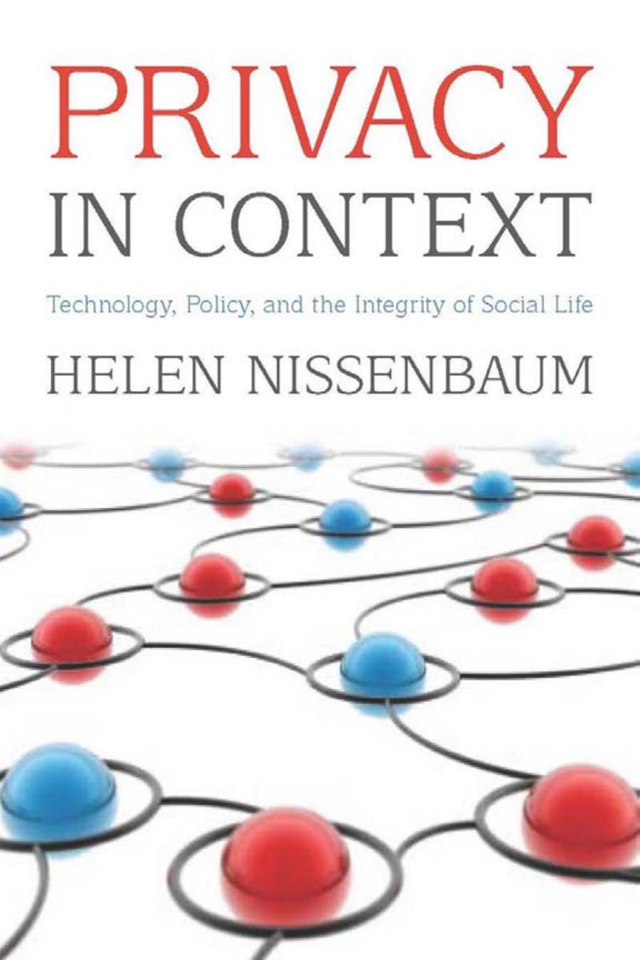 Privacy In Context Technology Policy And The Integrity Of Social Life Helen Nissenbaum