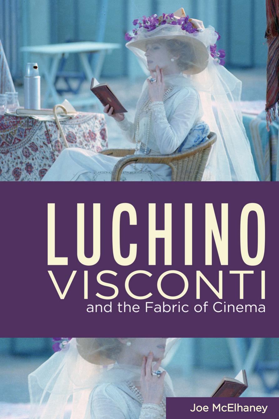 Luchino Visconti And The Fabric Of Cinema Joe Mcelhaney