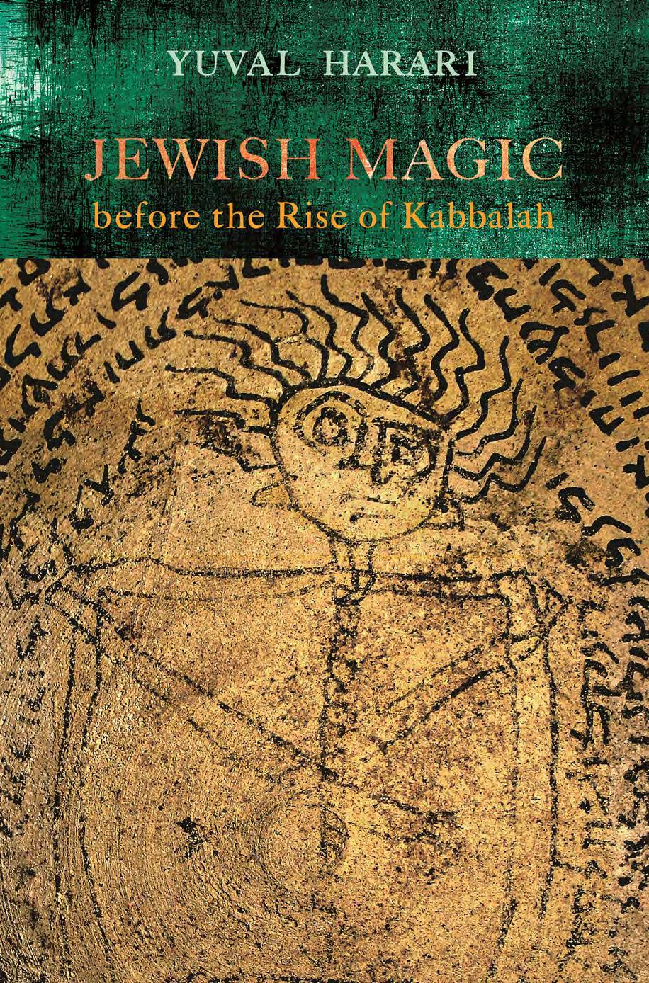 Jewish Magic Before The Rise Of Kabbalah Yuval Harari