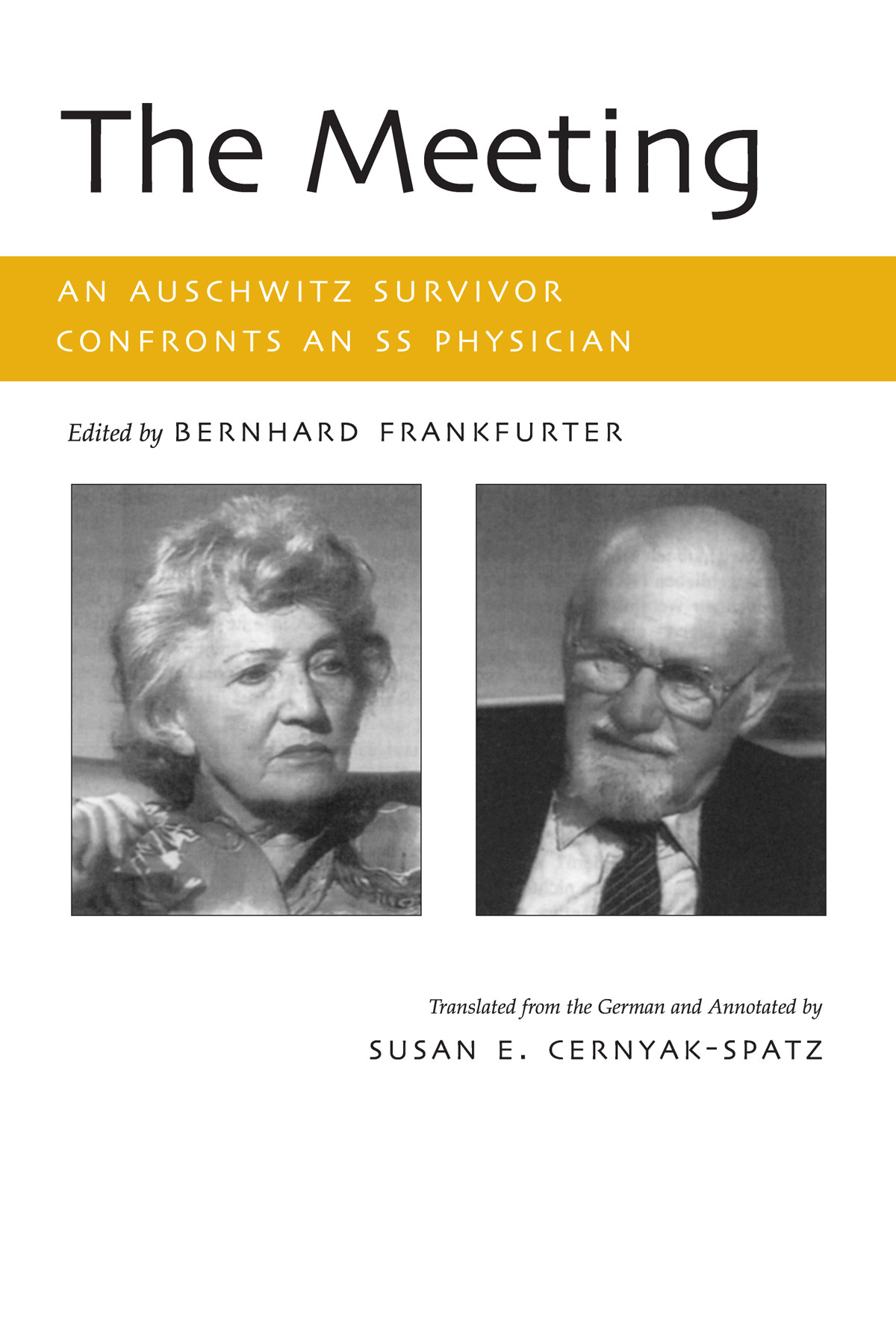The Meeting An Auschwitz Survivor Confronts An Ss Physician Bernhard Frankfurter
