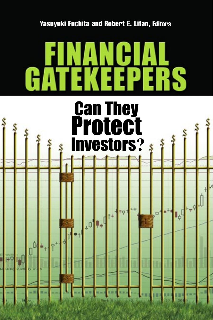 Financial Gatekeepers Can They Protect Investors Yasuyuki Fuchita Robert E Litan