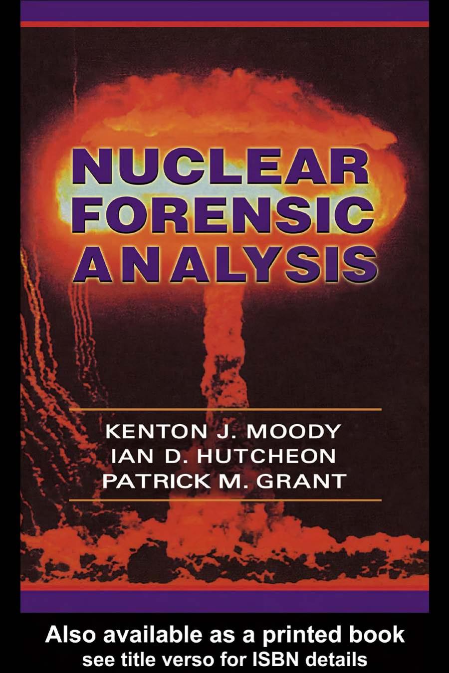 Nuclear Forensic Analysis Kenton J Moody Ian D Hutcheon Patrick M Grant
