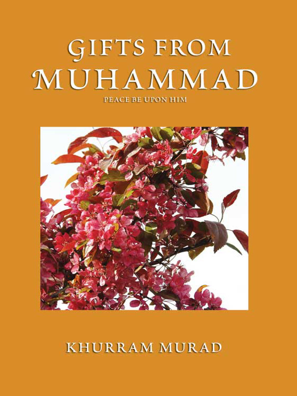 Gifts From Muhammad Khurram Murad