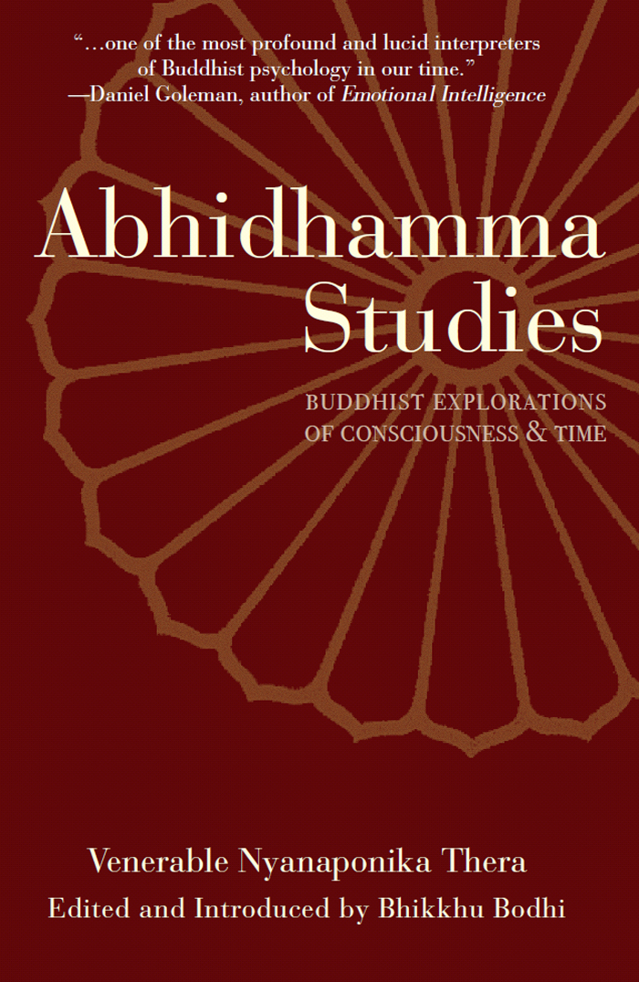 Abhidhamma Studies Buddhist Explorations Of Consciousness And Time Nyanaponika