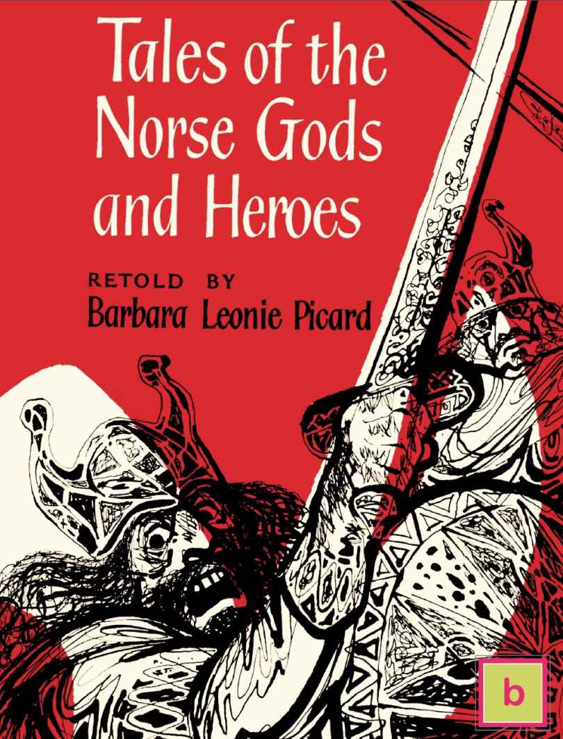 Tales Of The Norse Gods And Heroes Barbara Leonie Picard