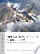 Operation Allied Force 1999 Brian D Laslie