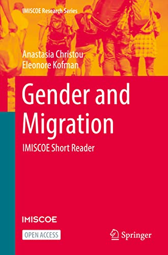 Gender And Migration Imiscoe Short Reader 1st Edition Anastasia Christou