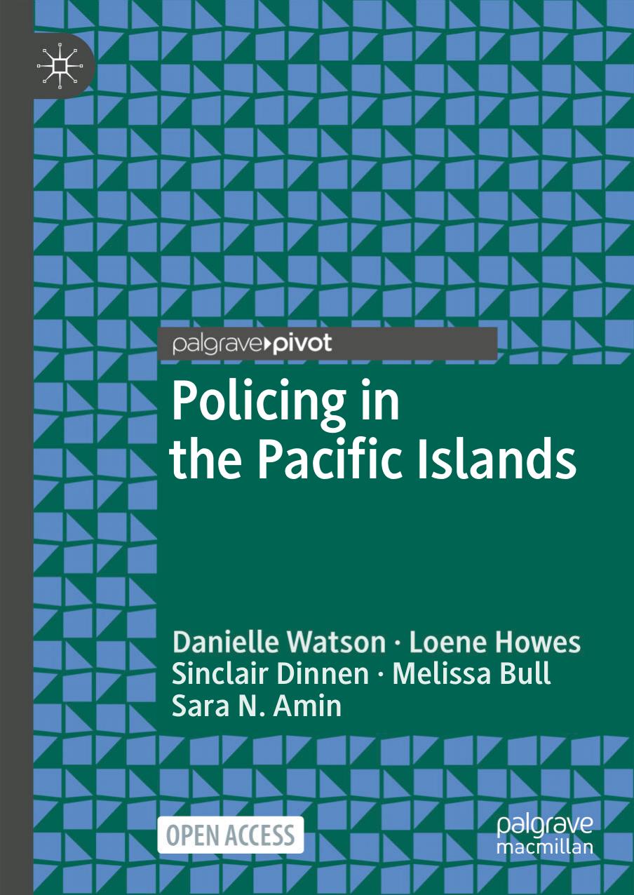 Policing In The Pacific Islands Danielle Watson Loene Howes Sinclair Dinnen