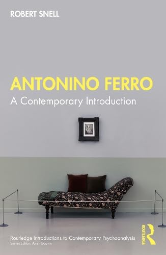 Antonino Ferro A Contemporary Introduction 1st Edition Robert Snell