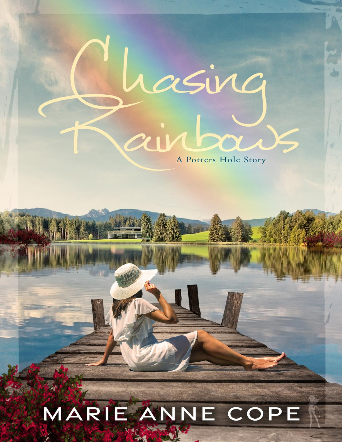 Chasing Rainbows A Potters Hole Story Book 1 Marie Cope