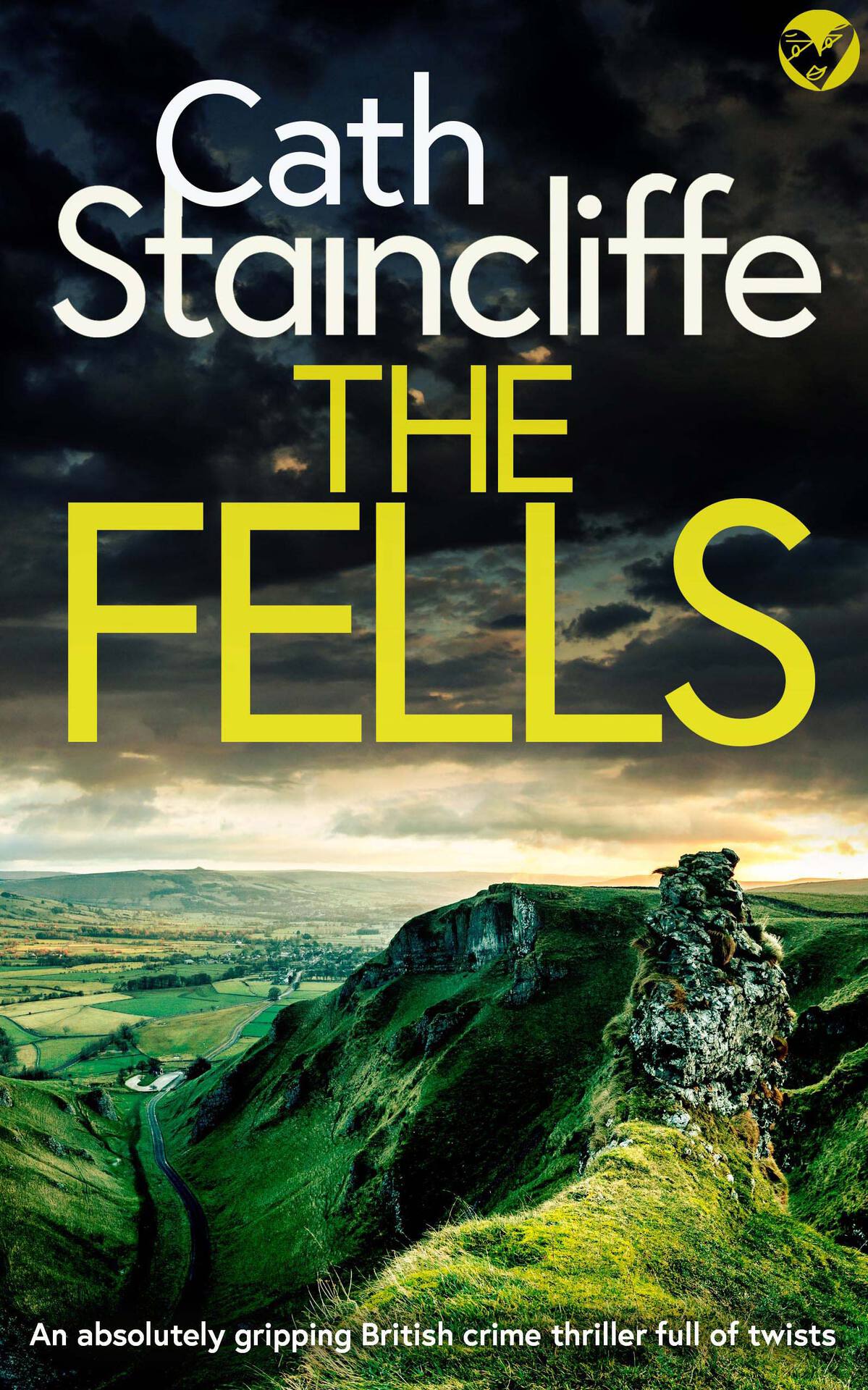 The Fells An Absolutely Gripping British Crime Thriller Full Of Twists Detectives Donovan Young Book 1 Cath Staincliffe