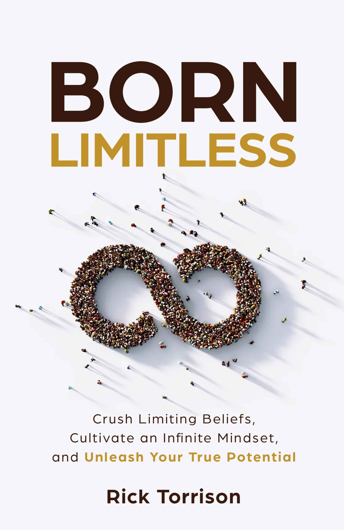 Born Limitless Rick Torrison