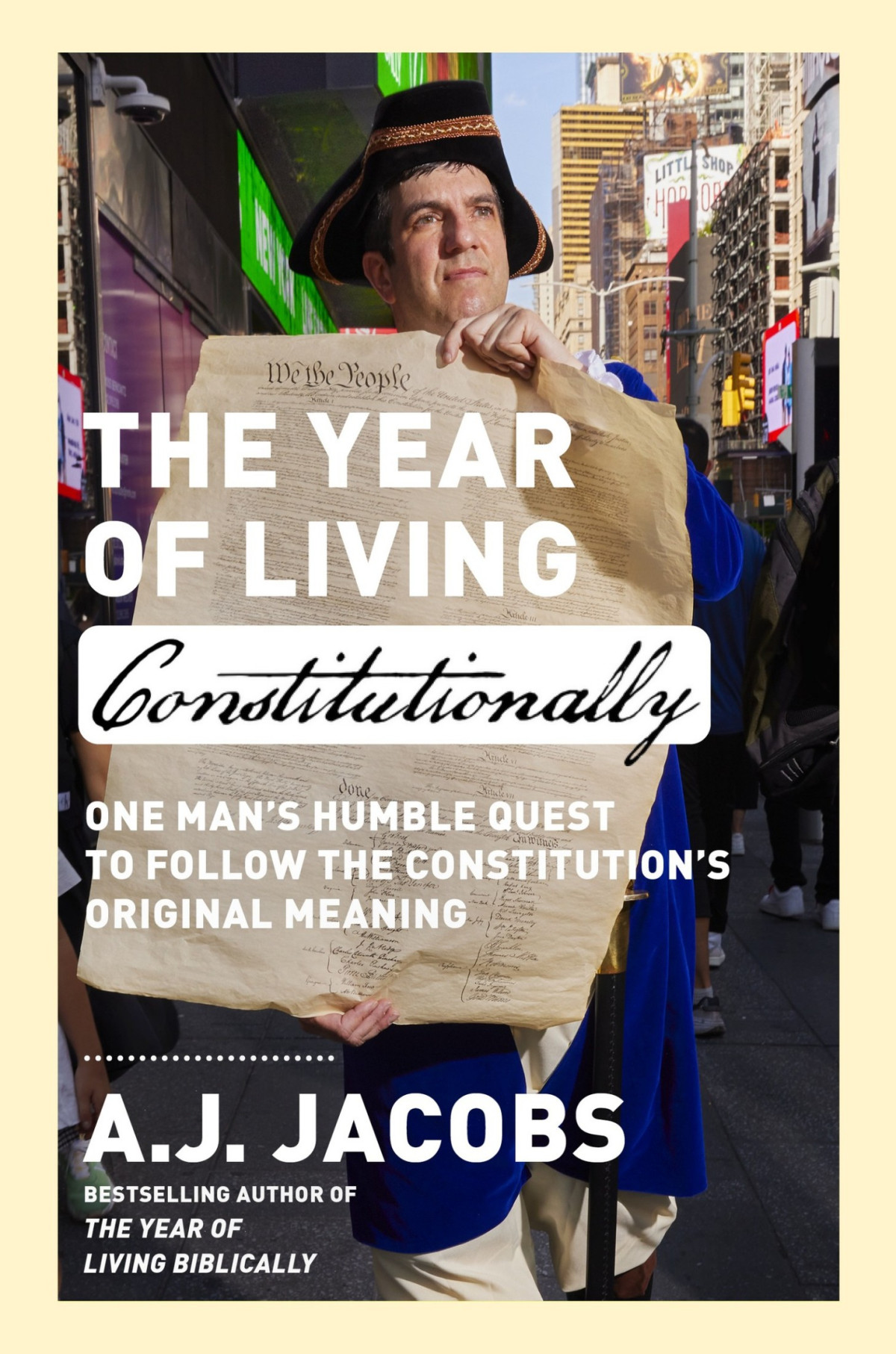 The Year Of Living Constitutionally One Mans Humble Quest To Follow The Constitutions Original Meaning Aj Jacobs