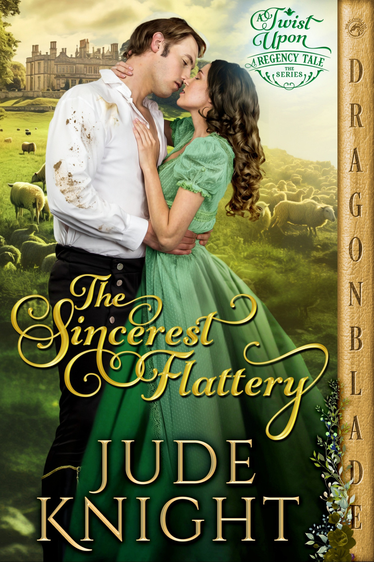 The Sincerest Flattery Regency Historical Romance A Twist Upon A Regency Tale Book 6 Jude Knight