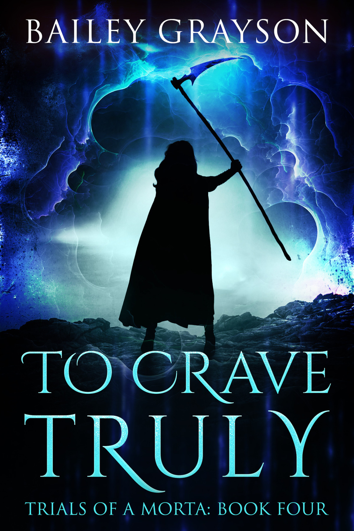 To Crave Truly Trials Of A Morta Book 4 Bailey Grayson