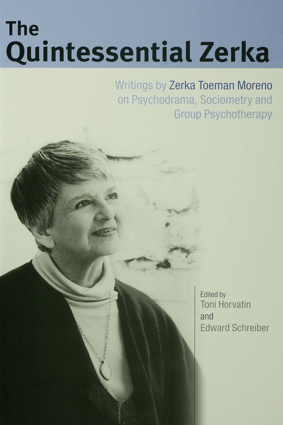 The Quintessential Zerka Zerka T Morenotoni Horvatinedward Schreiber Edward Schreiber