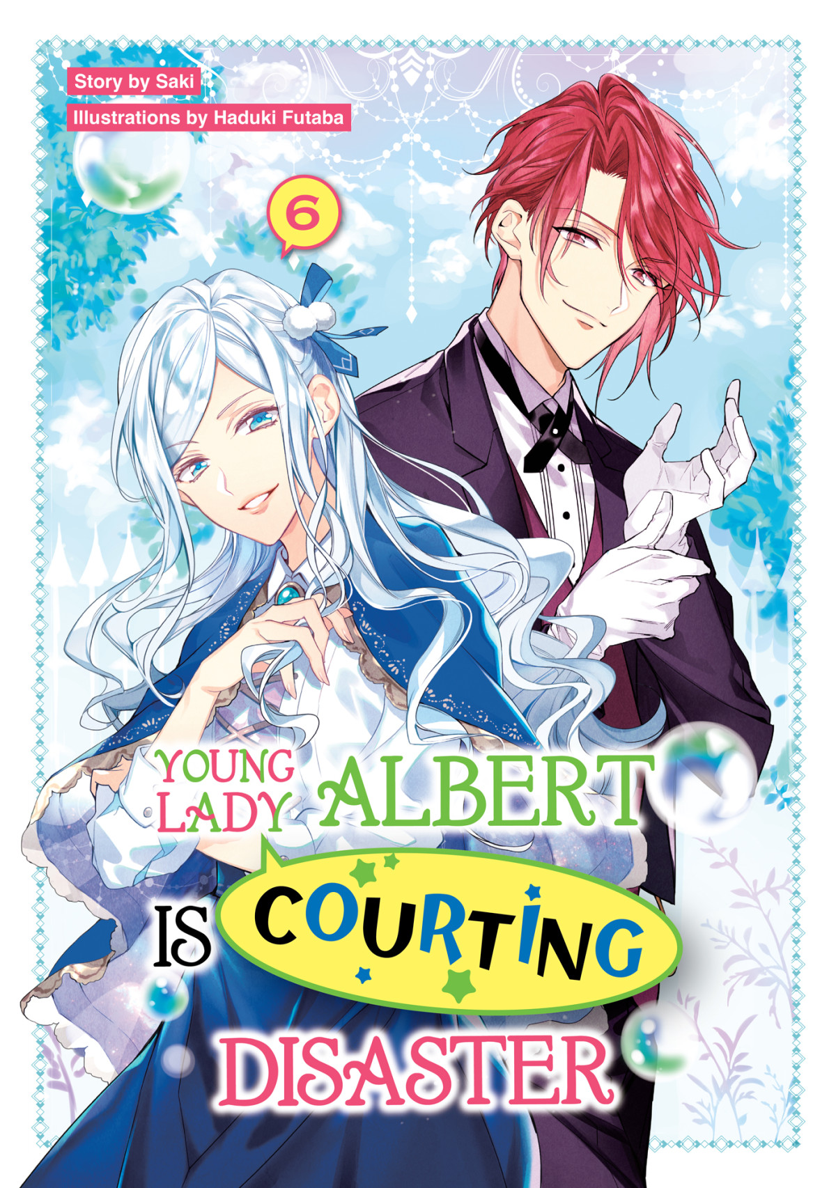 Young Lady Albert Is Courting Disaster Volume 6 Saki