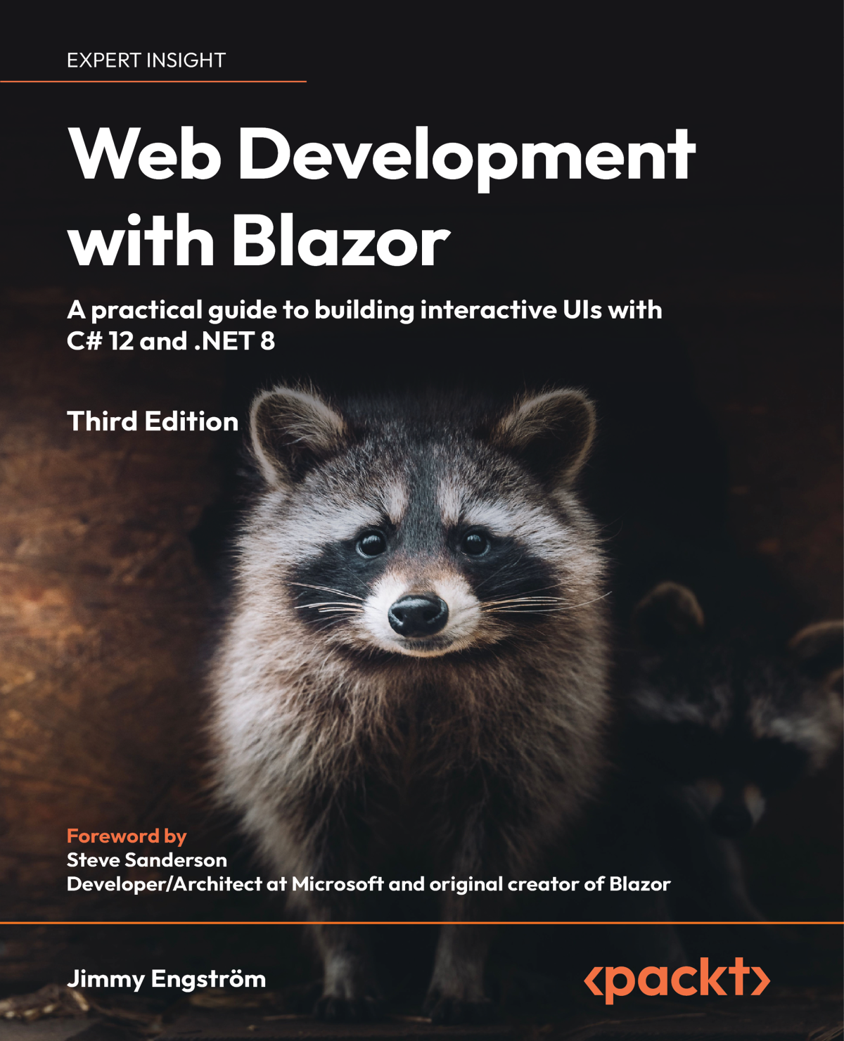 Web Development With Blazor A Practical Guide To Start Building Interactive Uis With C 12 And Net 8 3rd Edition Jimmy Engstrm