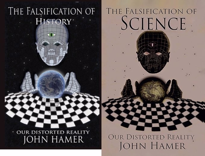 Falsification Of Science And History Both Books John Hamer