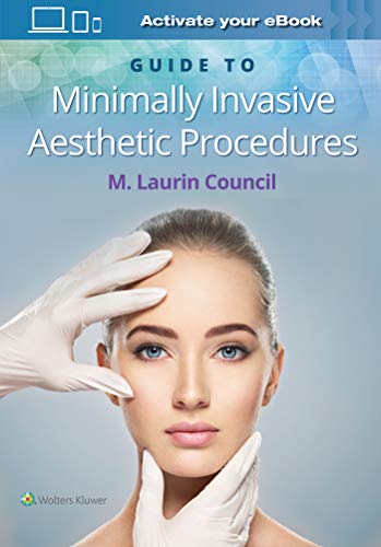 Guide To Minimally Invasive Aesthetic Procedures Nov 17 20201975141288lww 1st Edition M Laurin Council
