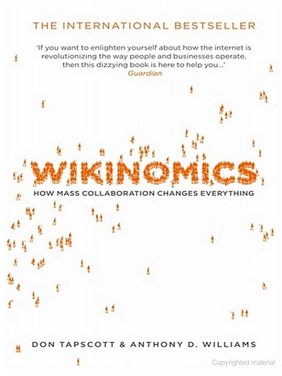 Wikinomics How Mass Collaboration Changes Everything Don Tapscott