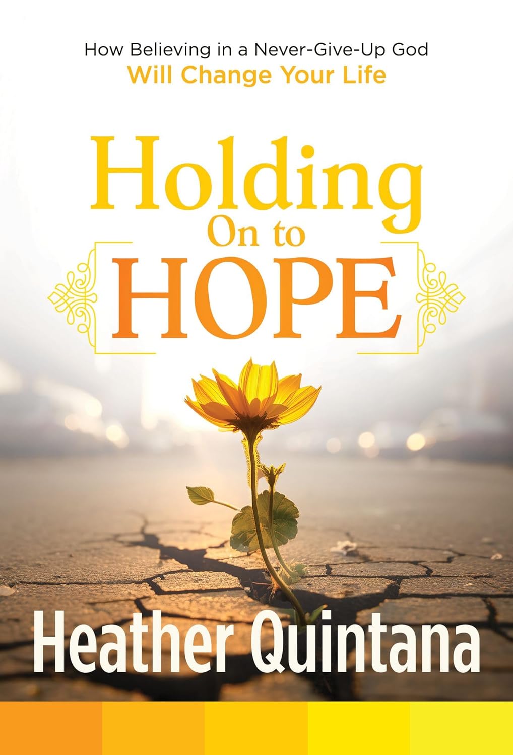 Holding On To Hope Heather Quintana