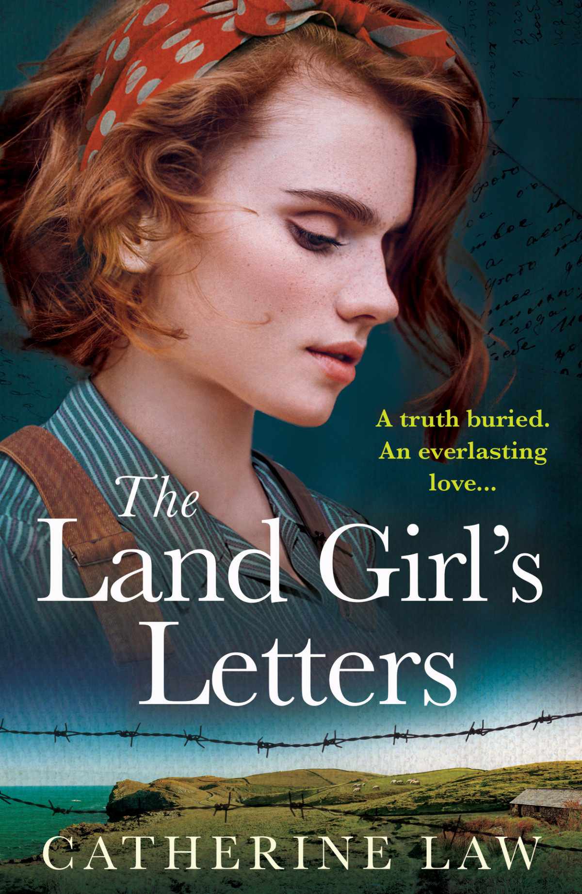 The Land Girls Letters Catherine Law
