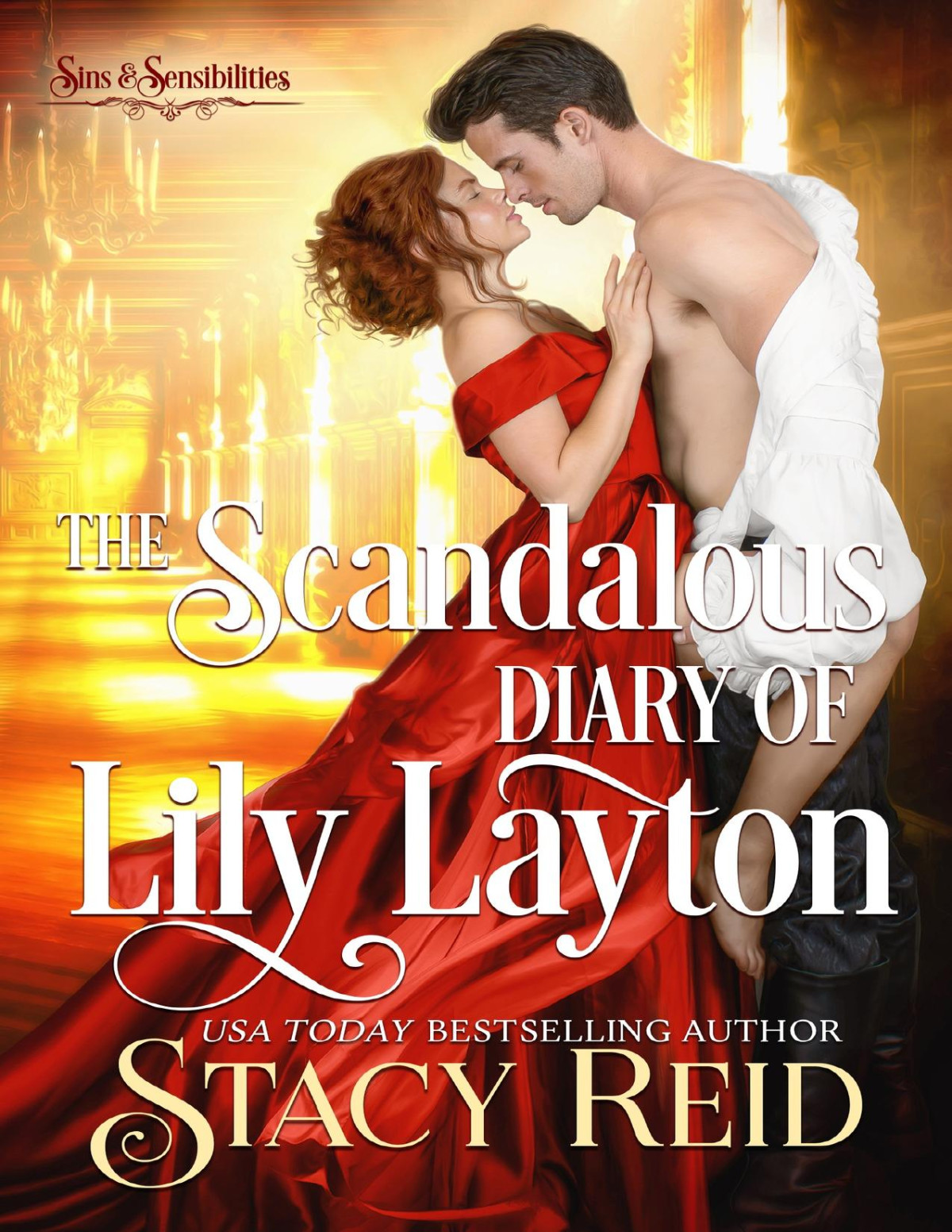 The Scandalous Diary Of Lily Layton Sins Sensibilities Book 2 Stacy Reid