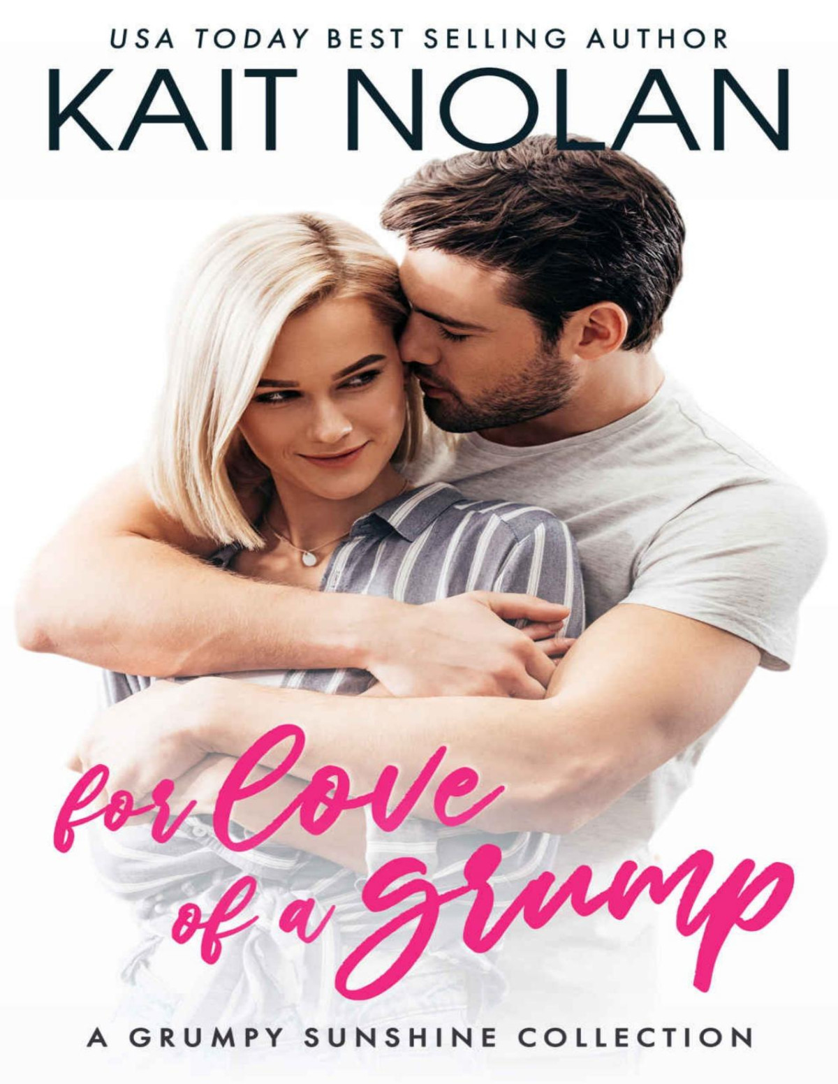 For Love Of A Grump A Grumpy Soft For Sunshine Collection Kait Nolan