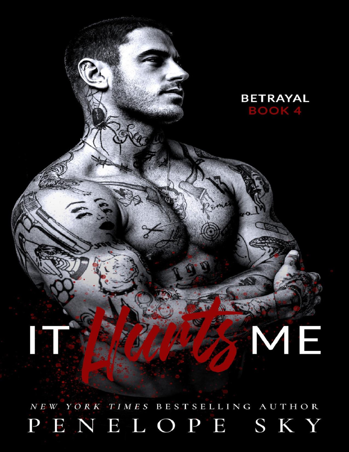 It Hurts Me A Forbidden Dark Romance Betrayal Book 4 Penelope Sky