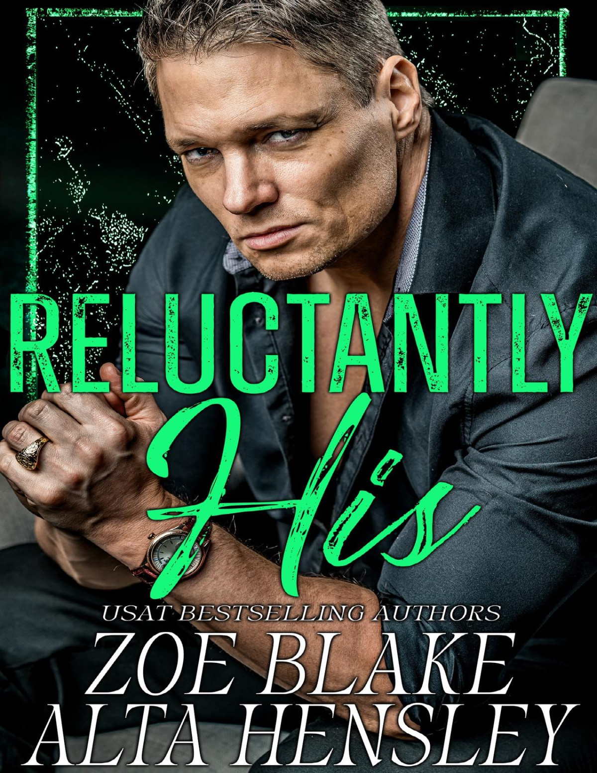 Reluctantly His A Dark Billionaire Romance Gilded Decadence Book 4 Zoe Blake Alta Hensley