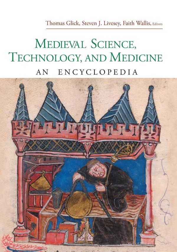 Medieval Science Technology And Medicine 1st Thomas F Glick