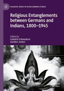 Religious Entanglements Between Germans And Indians 18001945 Isabella Schwaderer