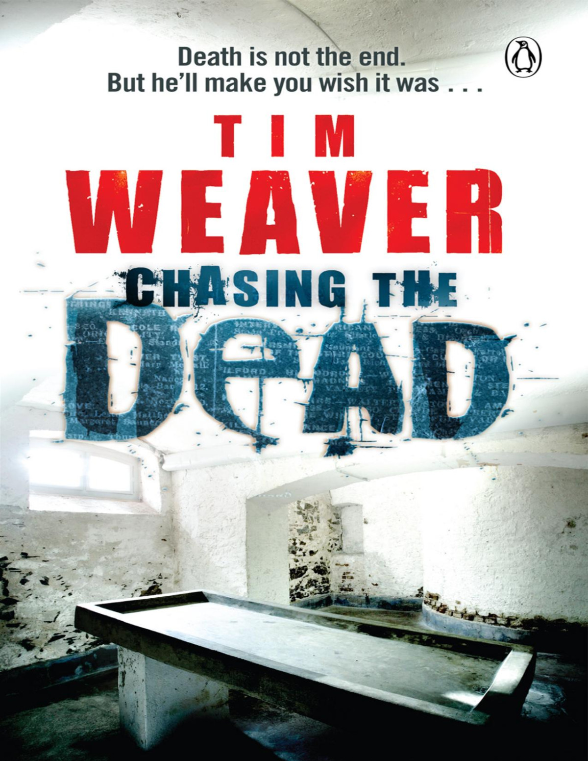 David Raker 01 Chasing The Dead Tim Weaver