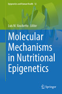 Molecular Mechanisms In Nutritional Epigenetics Luis M Vaschetto
