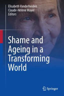 Shame And Ageing In A Transforming World Elisabeth Vanderheiden