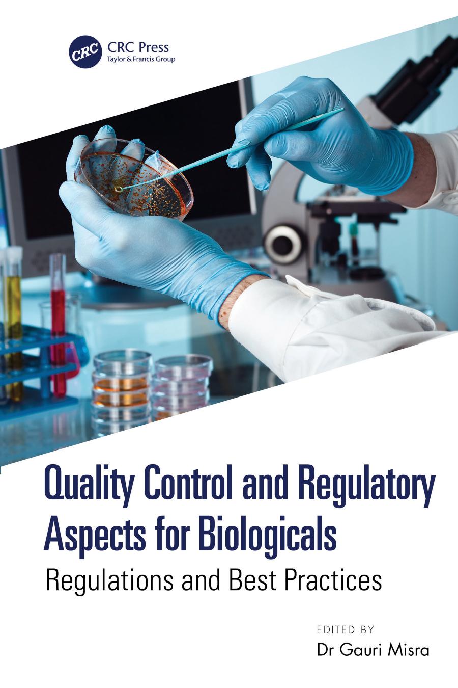 Quality Control And Regulatory Aspects For Biologicals Regulations And Best Practices Dr Gauri Misra
