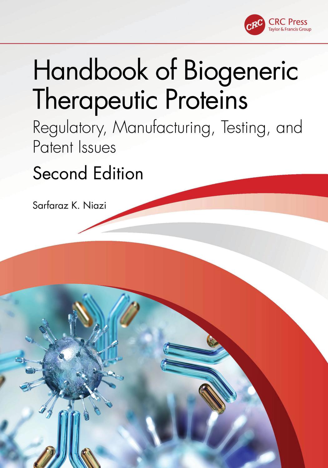 Handbook Of Biological Therapeutic Proteins Regulatory Manufacturing Testing And Patent Issues 2nd Edition 2nd Sarfaraz K Niazi