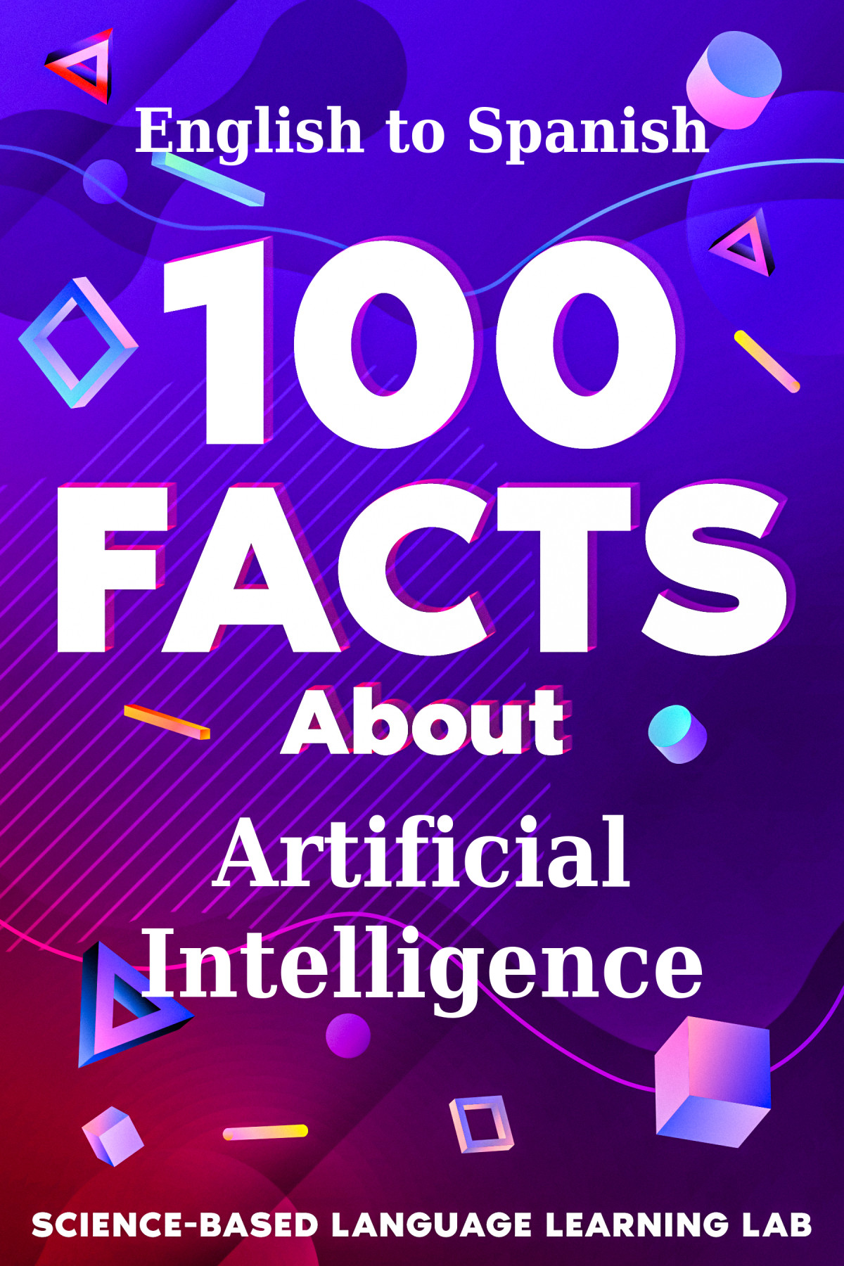 100 Facts About Artificial Intelligence Sciencebased Language Learning Lab
