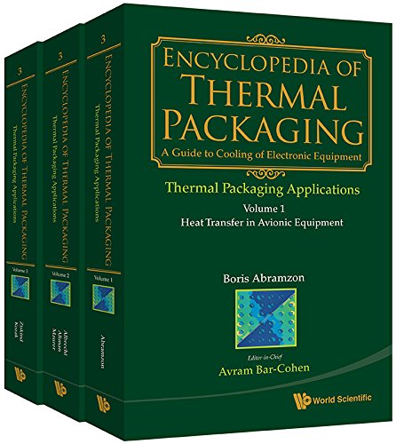 Encyclopedia Of Thermal Packaging Avram Barcohen