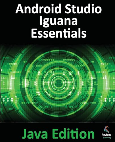 Android Studio Iguana Essentials Java Edition Neil Smyth