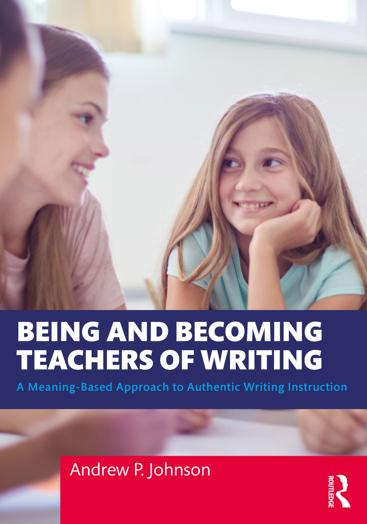 Being And Becoming Teachers Of Writing Andrew P Johnson