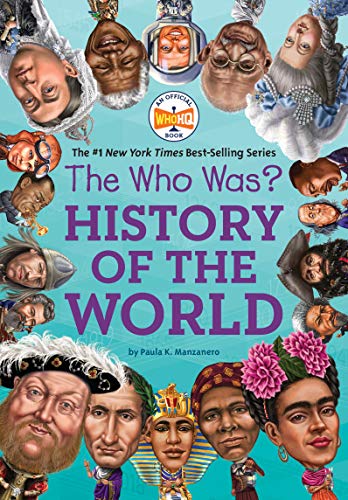The Who Was History Of The World Illustrated Paula K Manzanero