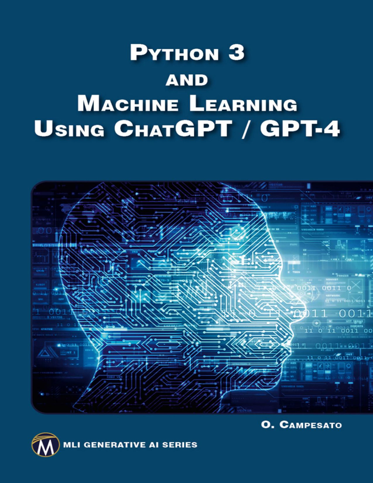 Python 3 And Machine Learning Using Chatgpt Gpt4 Oswald Campesato