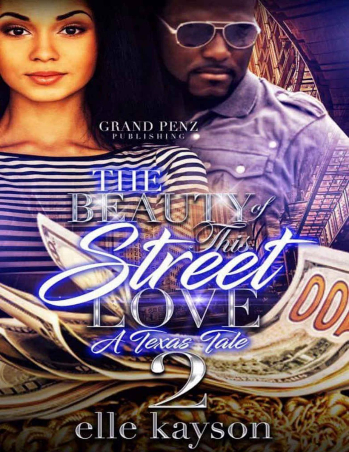 The Beauty Of This Street Love 2 A Texas Tale Elle Kayson