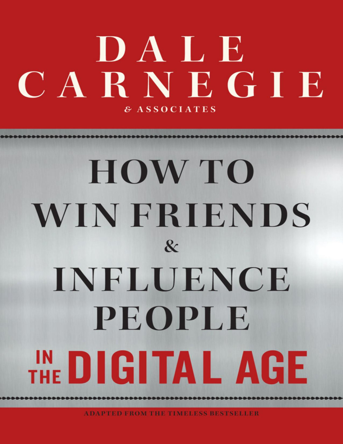 How To Win Friends And Influence People In The Digital Age Dale Carnegie Associates