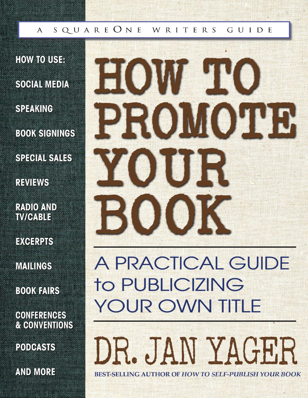 How To Promote Your Book A Practical Guide To Publicizing Your Own Title 1st Edition Dr Jan Yager