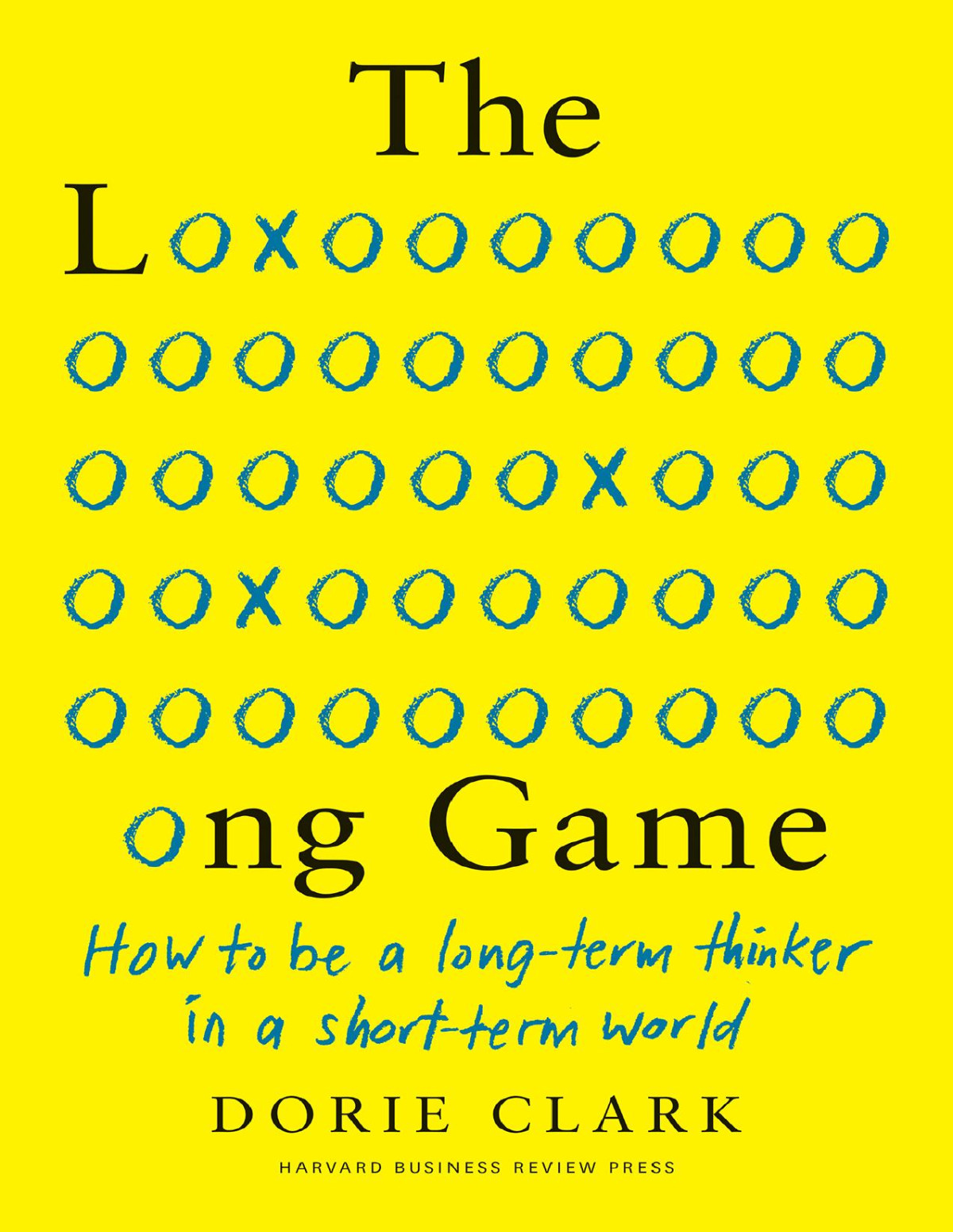 The Long Game Dorie Clark